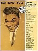 Nat King Cole - All Time Greatest Hits Complete Original Sheet Music Editions